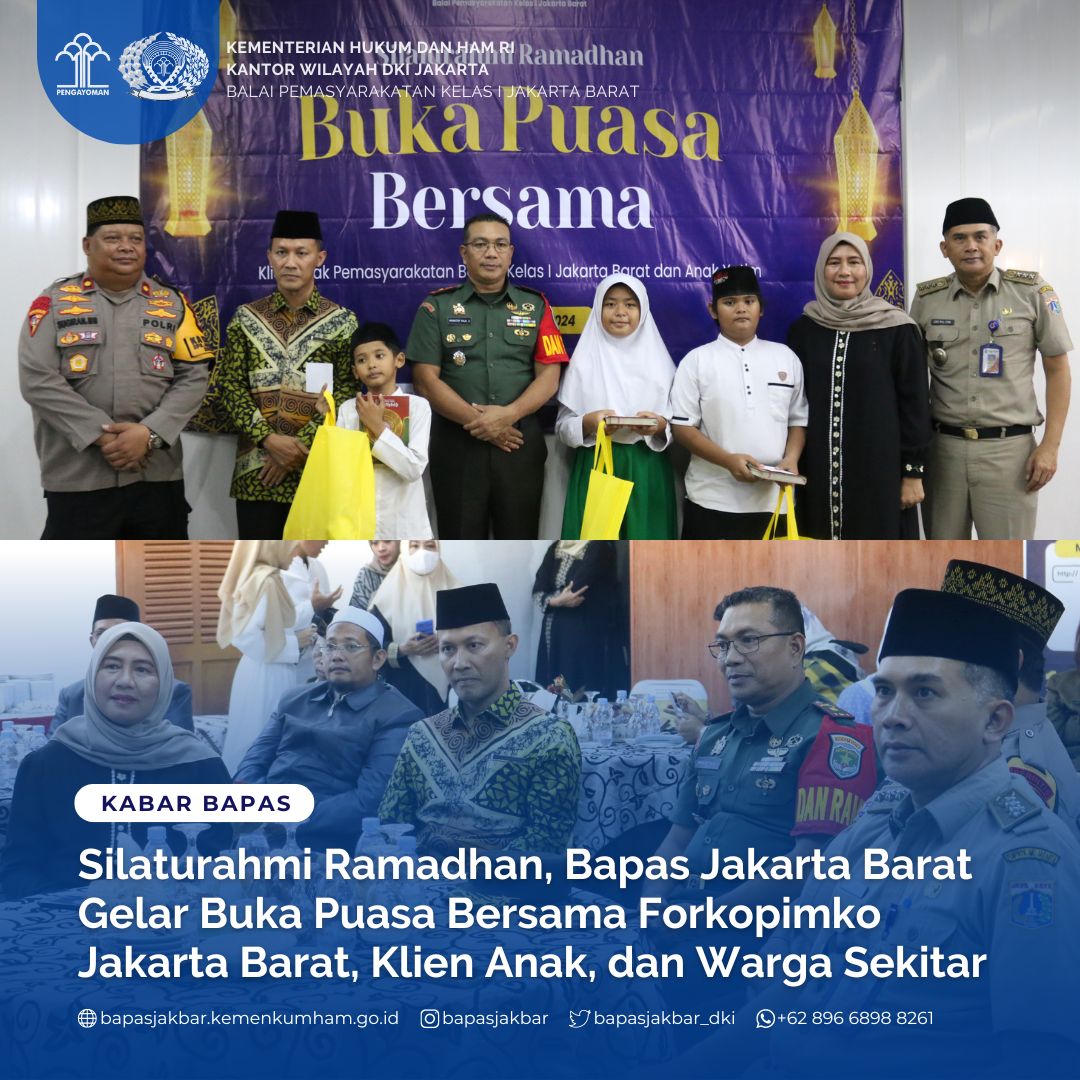 Silaturahmi Ramadhan, Bapas Jakarta Barat Gelar Buka Puasa Bersama Forkopimko Jakarta Barat, Klien Pemasyarakatan, dan Warga Sekitar