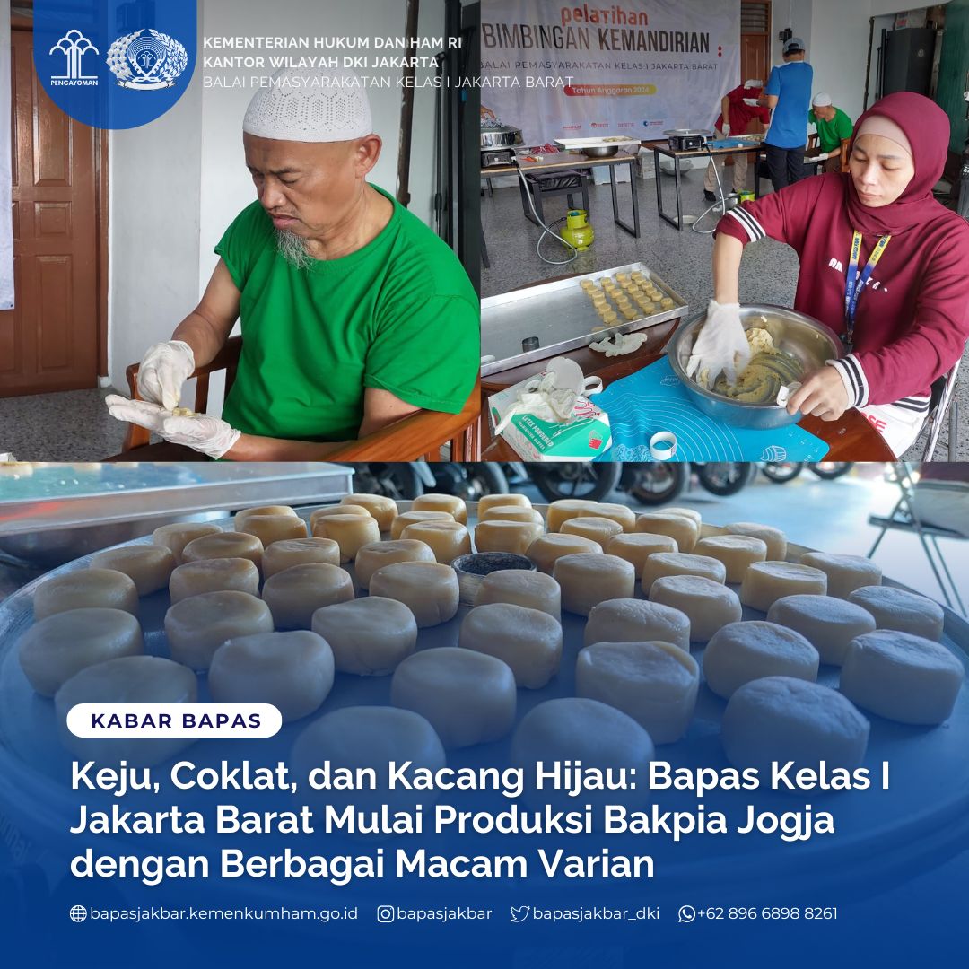Keju, Coklat, dan Kacang Hijau: Bapas Kelas I Jakarta Barat Mulai Produksi Bakpia Jogja dengan Berbagai Macam Varian