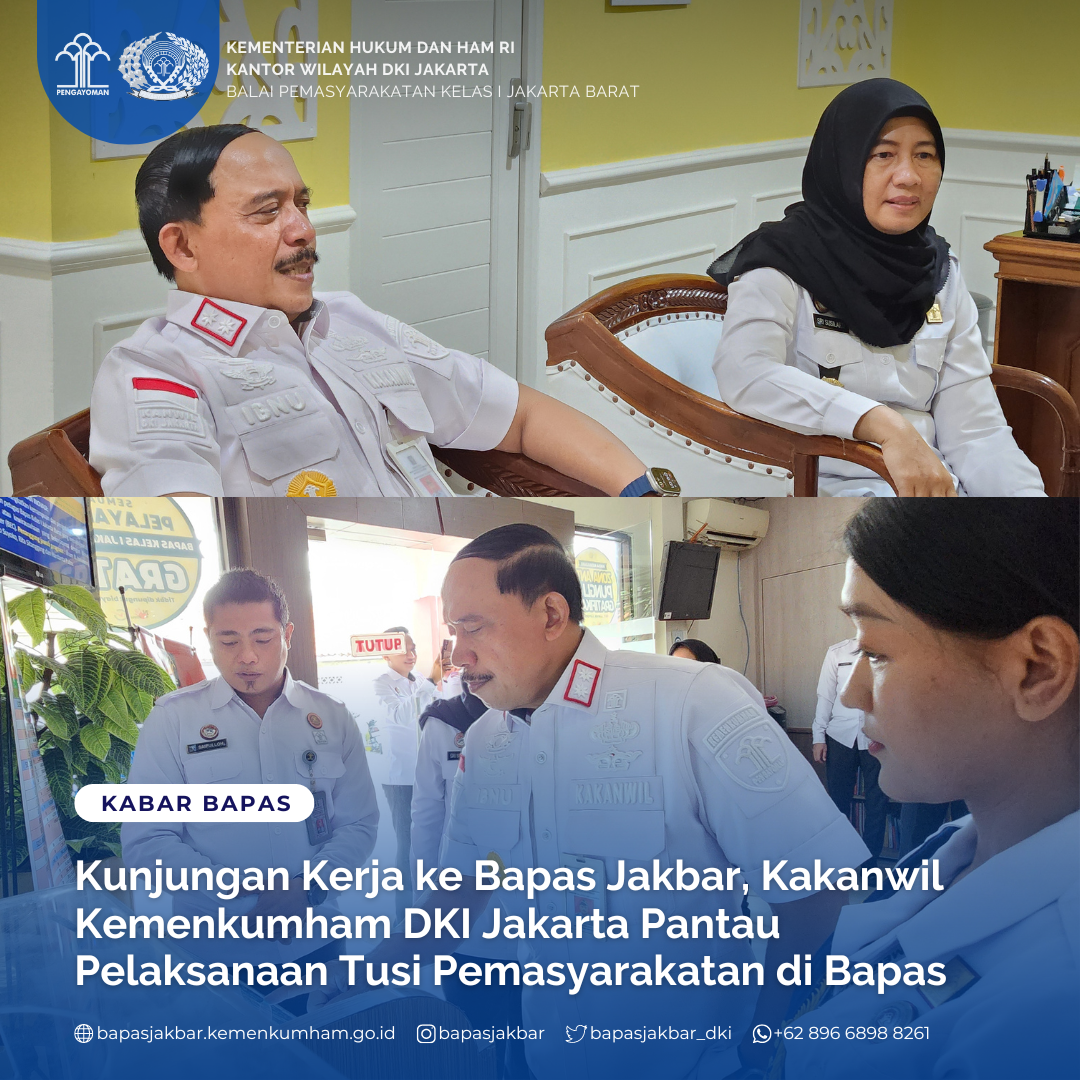 Kunjungan Kerja ke Bapas Jakbar, Kakanwil Kemenkumham DKI Jakarta Pantau Pelaksanaan Tusi Pemasyarakatan di Bapas